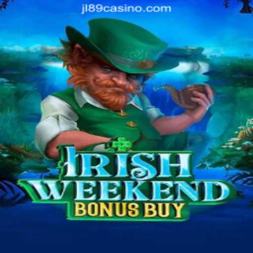 Exploring IrishWeekendBonusBuy: Unlocking Luck at JL89.COM Online Casino Philippines