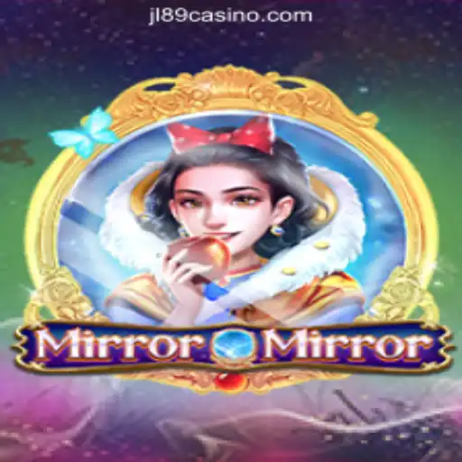 MirrorMirror: Dive into the Fantasy World with JL89.COM Online Casino Philippines